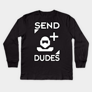 Send Dudes Funny Gamer Memes Video Games Sarcastic Saying Kids Long Sleeve T-Shirt